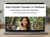 Cultural Etiquette in Thailand: A Solo Female Traveler’s Guide to Staying Safe and Healthy