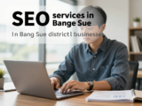 รับทำ SEO เขตบางซื่อ คืออะไร และเหมาะกับธุรกิจแบบไหน