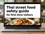 Street Food and Hygiene in Thailand: A First-Time Visitor’s Safety Guide