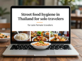 Street Food and Hygiene in Thailand for Solo Female Travelers