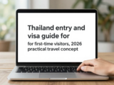 Thailand Entry and Visa Requirements for First-Time Visitors: A Practical 2026 Guide