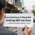 รับทำ SEO เขตบางรัก: คู่มือครบจบสำหรับธุรกิจท้องถิ่นที่ต้องการขึ้นหน้าแรก
