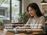 รับทำ SEO เขตภาษีเจริญ: คู่มือครบจบสำหรับธุรกิจท้องถิ่นที่ต้องการลูกค้าเพิ่ม