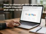 วิธีเลือกบริษัทรับทำ SEO เขตภาษีเจริญที่เชี่ยวชาญด้าน Google Maps และการค้นหาใกล้ฉัน